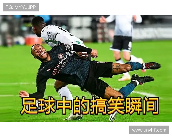 足球场上的幽默瞬间足球明星们的搞笑日常短句合集 足球场上的幽默瞬间足球明星们的搞笑日常短句合集